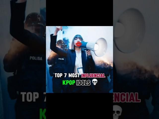 TOP 7 MOST INFLUENTIAL K-POP IDOLS #shorts @YouTube #blackpink #bts #blink #army