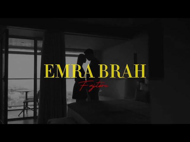 Emra Brah - Fajtore