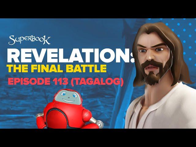 Superbook - Revelation: The Final Battle - Tagalog (Official HD Version)