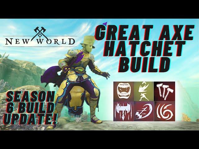 ~ New World Aeternum ~ Season 6 ~ *UPDATED* Great Axe Hatchet Build ~