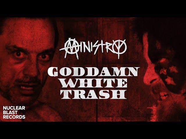 MINISTRY - Goddamn White Trash (OFFICIAL MUSIC VIDEO)