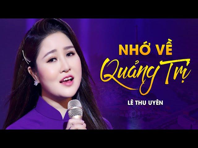 Nhớ Về Quảng Trị - Lê Thu Uyên Official 4K Music Video