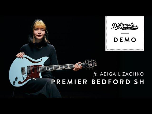 Premier Bedford SH Demo with Abigail Zachko | D'Angelico Guitars