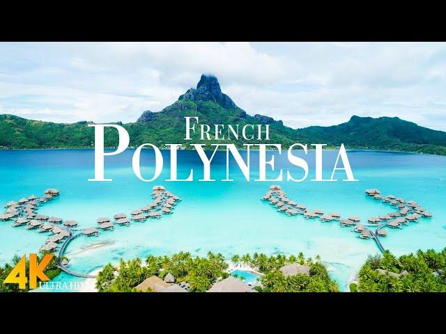 FLYING OVER FRENCH POLYNESIA (4K UHD) • Stunning Footage, Scenic Relaxation Film with Calming Music