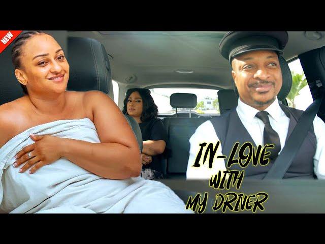 IN-LOVE WITH MY DRIVER FULL MOVIE - ROSIE AFUWAPE/IK OGBONNA 2024 LATEST NIGERIAN NOLLYWOOD MOVIE