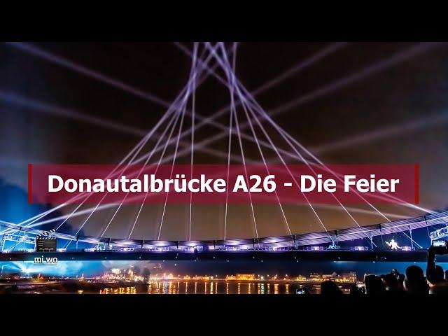 donautalbrücke a26 - die FEIER