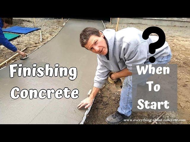 When To Start Finishing Concrete After The Pour