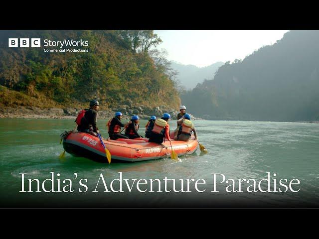 Adventure Through Adrenaline Junkie Paradise India Travel Vlog| Uttarakhand Tourism | BBC StoryWorks