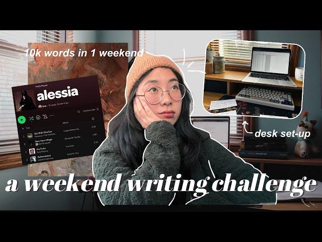  one weekend. 10k words. // a writing challenge vlog