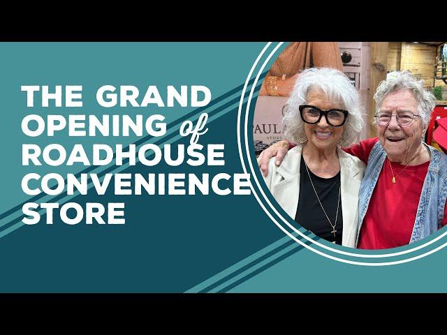 Love & Best Dishes: Join Paula for the Grand Opening of RoadHouse Convenience Store