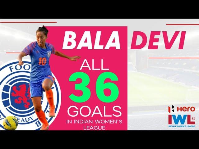 NGANGOM BALA DEVI – Welcome to Rangers FC– All 36 Goals in IWL