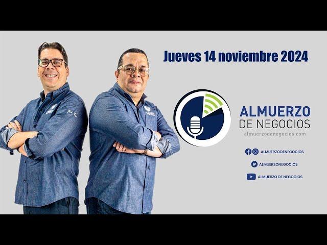 Jueves 14 de noviembre 2024 - Programa Completo Almuerzo de Negocios