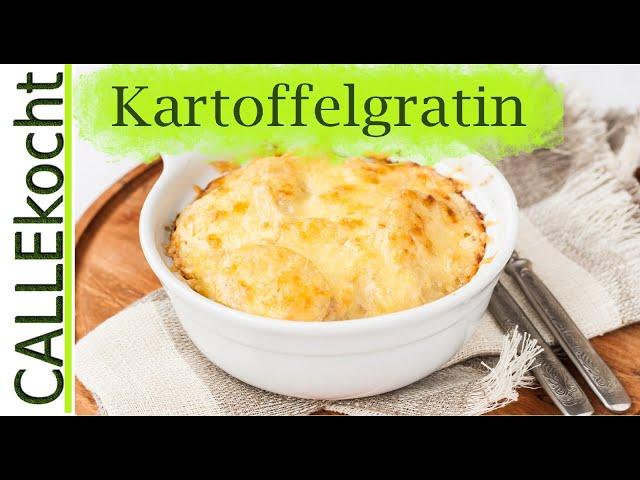 Kartoffelgratin selber machen - Omas Rezept für Kartoffelauflauf