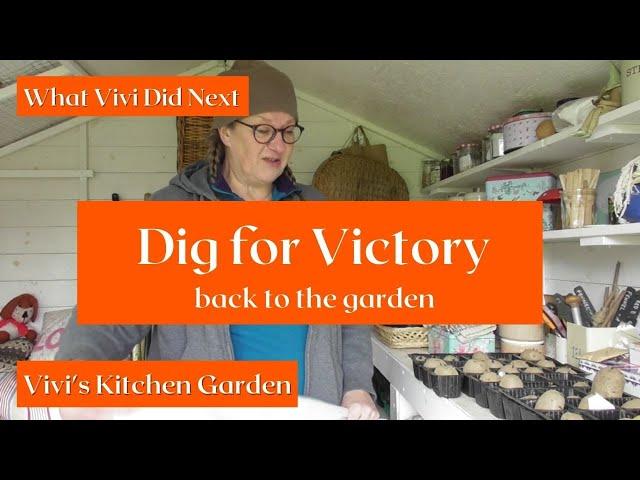 Vivi's Kitchen Garden: Dig for Victory - back to the garden