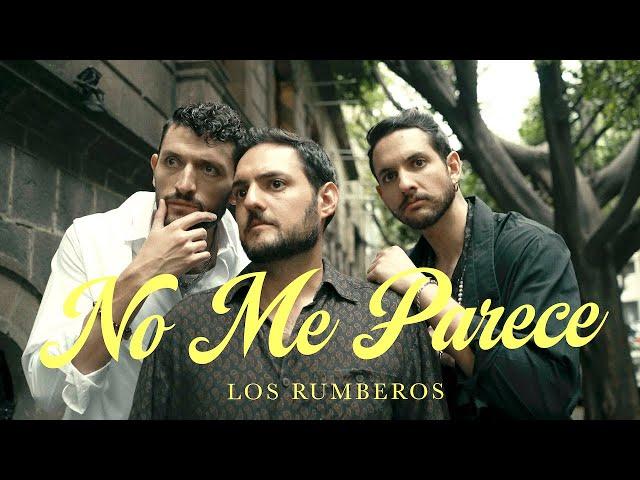 Los Rumberos - No Me Parece (Video Oficial)