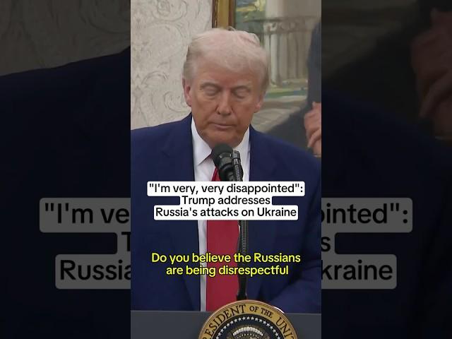 'I'm very, very disappointed': Trump addresses Russia's attacks on Ukraine