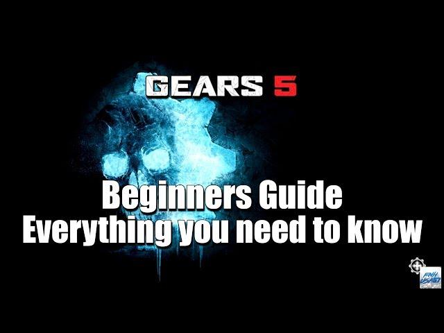 Gears 5: Beginners Guide, Everything you need to know