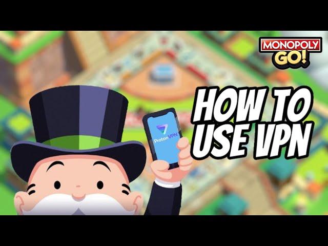 How To Use VPN’s With APM (Monopoly Go!)