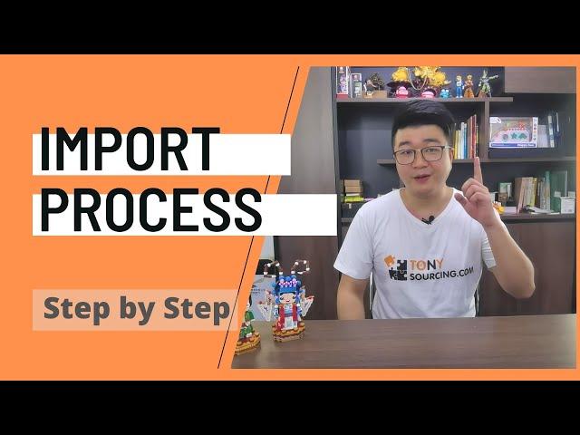 Import Process Step by Step | How to import goods From China | Import From China