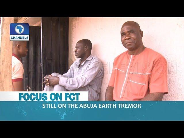 Focus On FCT: 'Abuja Earth Tremor Still On Our Minds' Residents In Fear |Dateline Abuja|