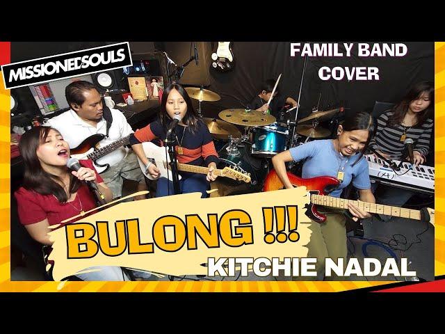 Bulong !!!  -  Kitchie Nadal | Missioned Souls - family band | studio cover