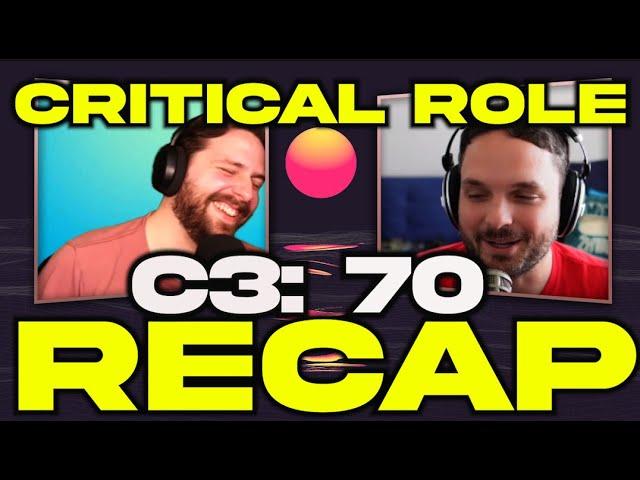 CRITICAL ROLE RECAP - Campaign 3 Episode 70 || The Pixelists