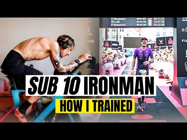 How I Trained to go SUB 10 HOURS in an IRONMAN