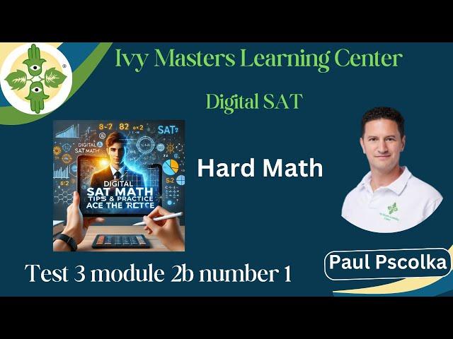 Digital SAT hard math practice test 3 module 2b number 1 || Ivy masters