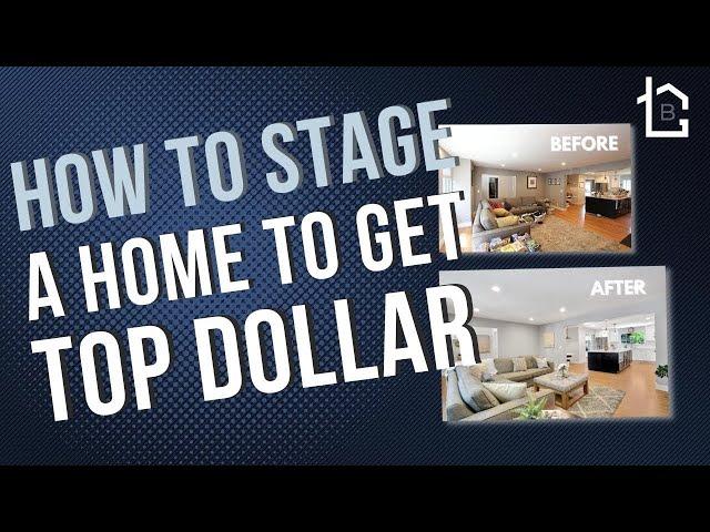 How to Stage a Home to Sell for Top Dollar