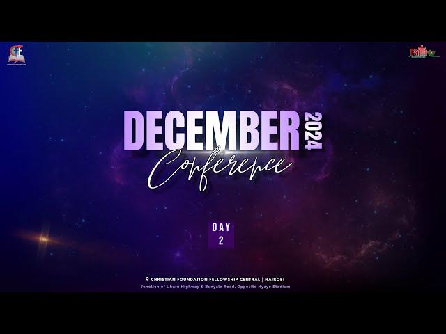 Bishop Fred Akama • December 2024 Conference | Day 2, S2 • CFF Central Church • Faith TV Kenya