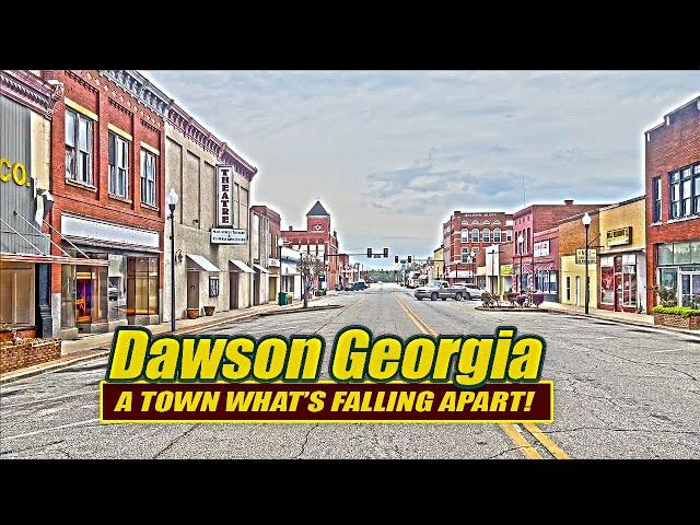 Dawson Georgia: A Town What's Falling Apart