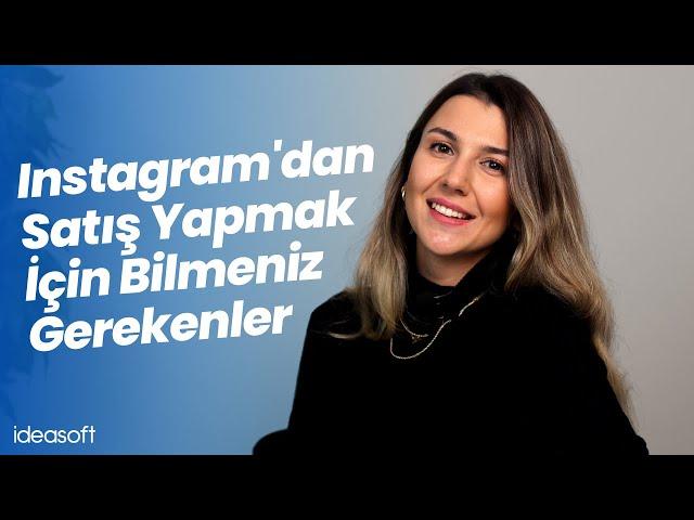 Instagram'dan Satış Yapmak için Bilmeniz Gerekenler