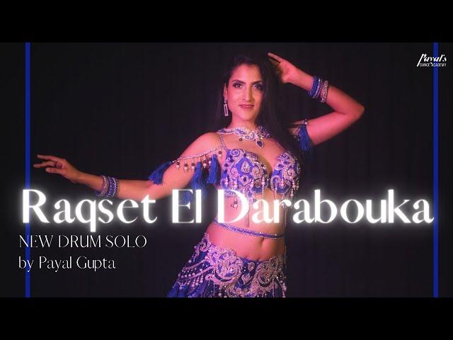 RAQSET EL DARABOUKA - NEW DRUM SOLO - Payal Gupta