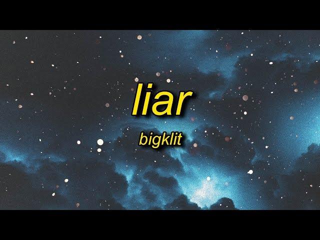 BigKlit - Liar (Lyrics)