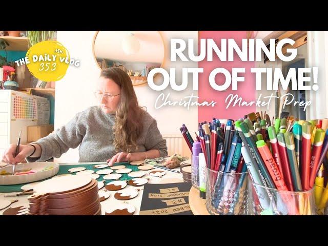 RUNNING OUT OF TIME! Christmas market prep - An Illustrator’s Daily(ish) Vlog 353