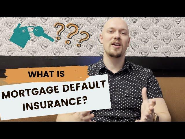 What is Mortgage Default Insurance? | Dundas Life