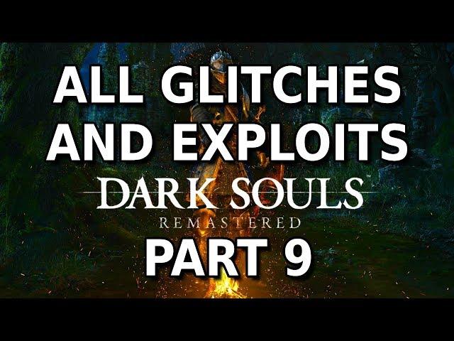 Dark Souls Remastered - All Glitches and Exploits - PART 9