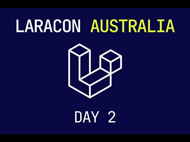 LaraconAU 2024 (Day 2)