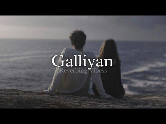 Galliyan (Slowed + Reverbed) | Ankit Tiwari | Ek Villain