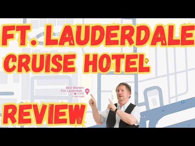 You May Want To Stay Here When Cruising Out Of Port Everglades In Ft. Lauderdale. HOTEL REVIEW!