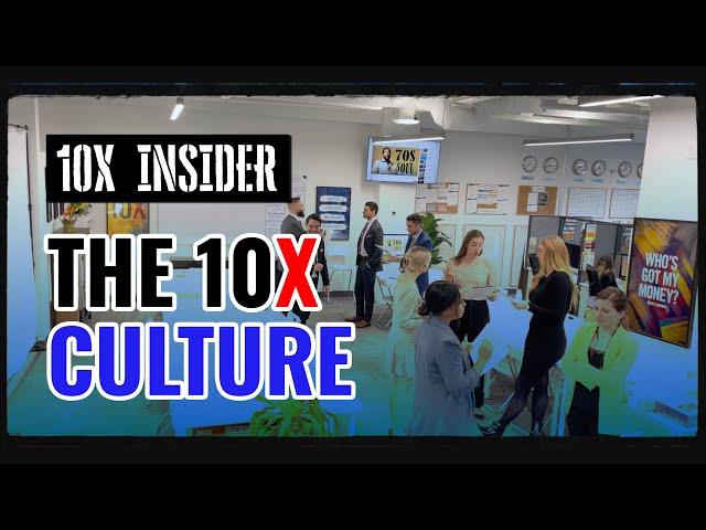 10X Insider - Behind The Scenes of a 10X Culture