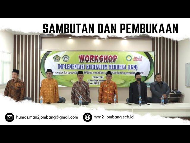 WORKSHOP IMPLEMENTASI KURIKULUM MERDEKA BELAJAR MAN 2 JOMBANG