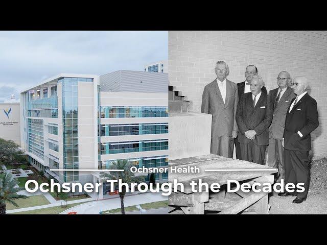 Ochsner Through the Decades