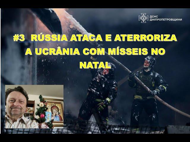 #3  RÚSSIA ATACA E ATERRORIZA A UCRÂNIA COM MÍSSEIS NO NATAL