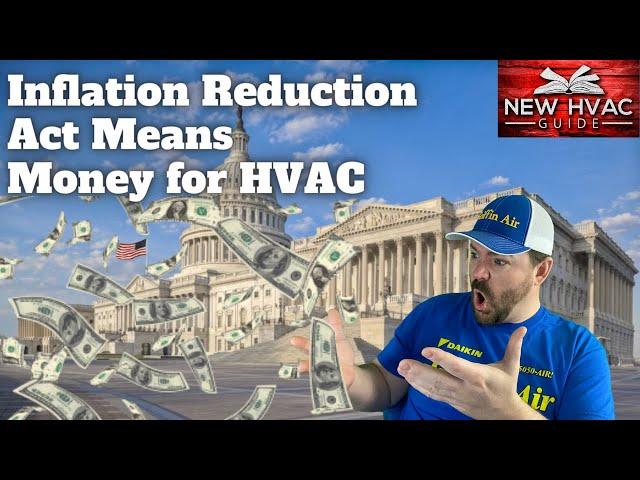 INFLATION Reduction Act Means MONEY for HVAC!