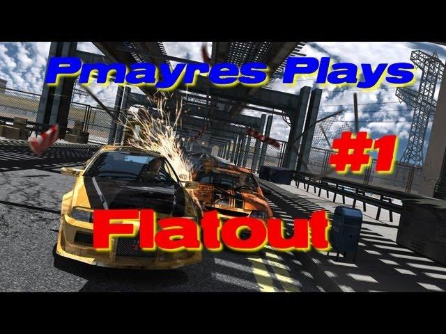 Flatout | Episode 1 | w/Pmayres