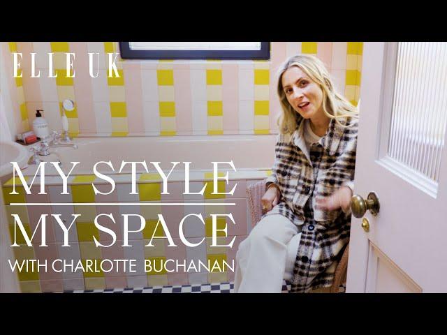 Charlotte Buchanan gives us a lesson in creating a fuss-free sanctuary | My Style My Space | ELLE UK