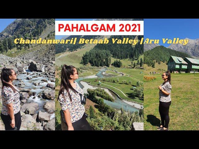 Exploring Pahalgam 2021| Aru Valley | Betaab Valley | Chandanwari| Kashmir Series #Ep03