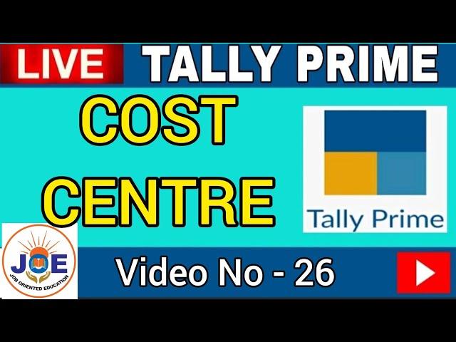 How to Set Up & Use Cost Centres in Tally Prime | JOE Digital Academy