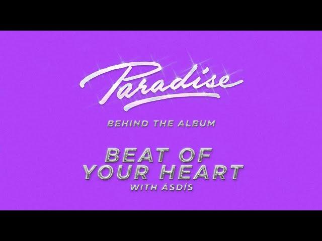 Purple Disco Machine - Paradise - Behind The Album - Beat Of Your Heart with ÁSDÍS